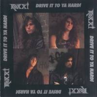 Roxxi : Drive It to Ya Hard !